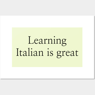 Learning Italian is great Posters and Art